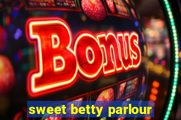 sweet betty parlour